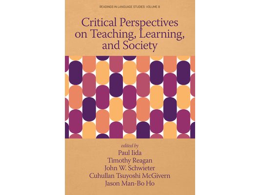 Critical Perspectives on Teaching, Learning, and Society