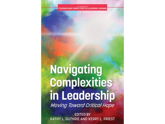 Navigating Complexities in Leadership: Moving Toward Critical Hope