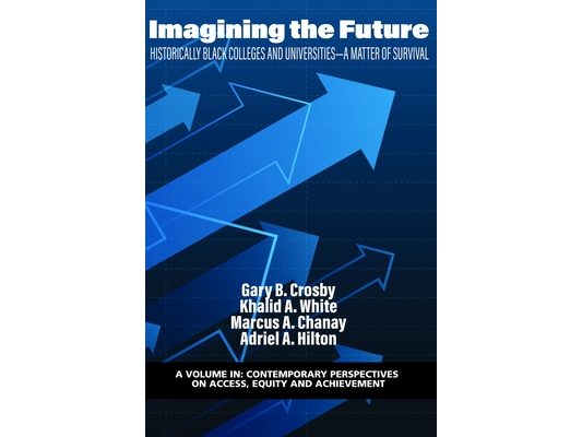 Imagining the Future: Historically Black Colleges and Universities - A Matter of Survival