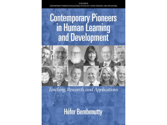 Contemporary Pioneers in Human Learning and Development: Teaching, Research, and Applications