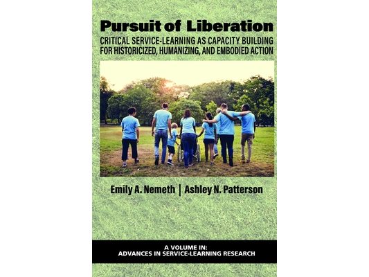 Pursuit of Liberation: Critical Service-Learning as Capacity Building for Historicized, Humanizing, and Embodied Action