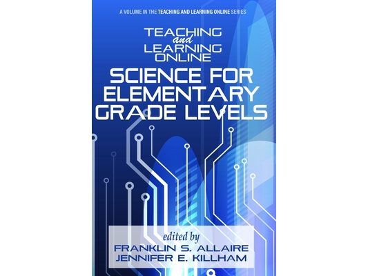 Teaching and Learning Online: Science for Elementary Grade Levels