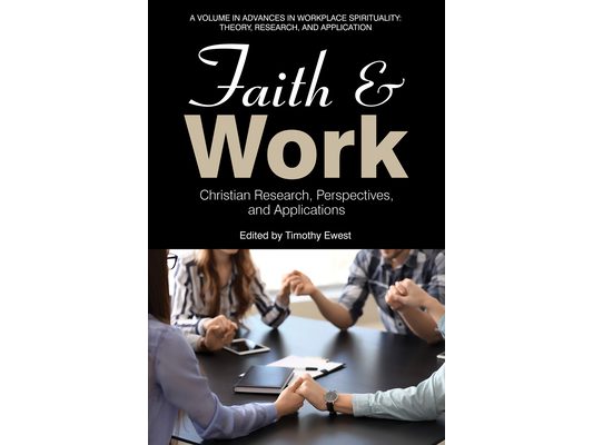 Faith and Work: Christian Research, Perspectives, and Applications