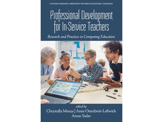 Professional Development for In-Service Teachers: Research and Practices in Computing Education