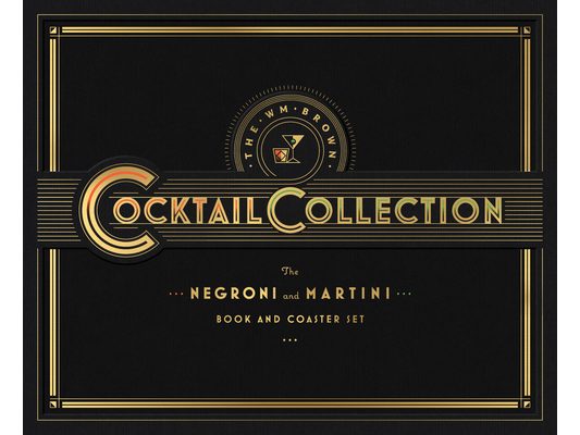 The Wm Brown Cocktail Collection: The Negroni and the Martini: Book and Coaster Set [With Coasters]
