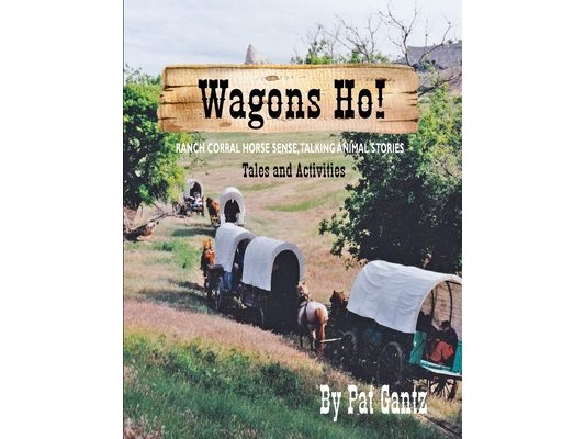 Wagons Ho!: Tales and Activities