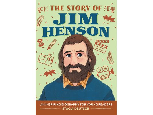 The Story of Jim Henson: An Inspiring Biography for Young Readers