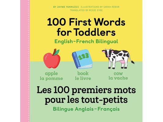 100 First Words for Toddlers: English-French Bilingual: A French Book for Kids
