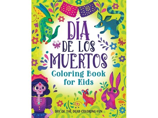 Día de los Muertos Coloring Book for Kids: Day of the Dead Coloring Fun