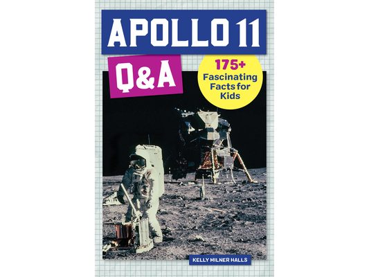 Apollo 11 Q&A: 175+ Fascinating Facts for Kids