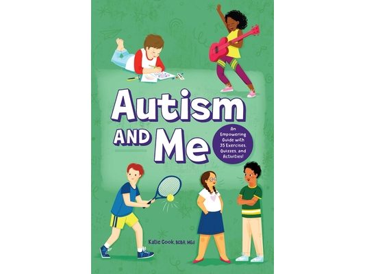 Autism and Me: An Empowering Guide with 35 Exercises, Quizzes, and Activities!