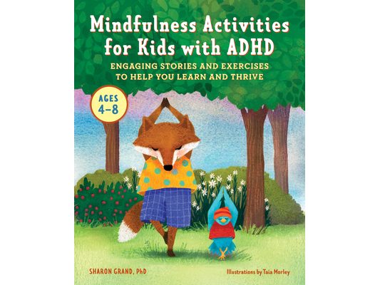 Mindfulness Activities for Kids with ADHD: Engaging Stories and Exercises to Help You Learn and Thrive