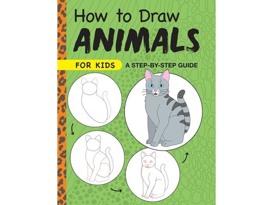 How to Draw Animals for Kids: A Step by Step Guide