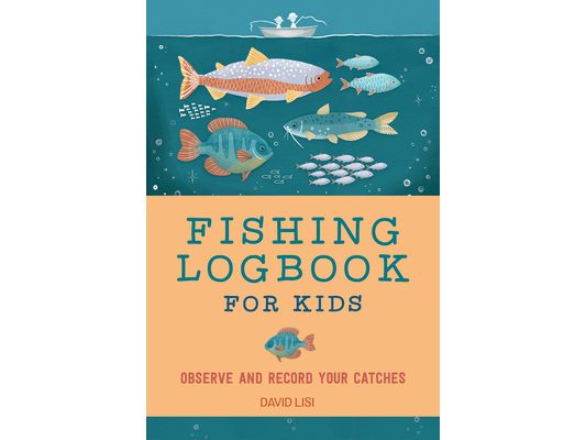 Fishing Logbook for Kids: Observe and Record Your Catches