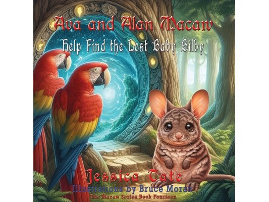 Ava and Alan Macaw Help Find the Lost Baby Bilby