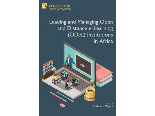 Leading and Managing Open and Distance e-Learning (ODeL) Institutions in Africa