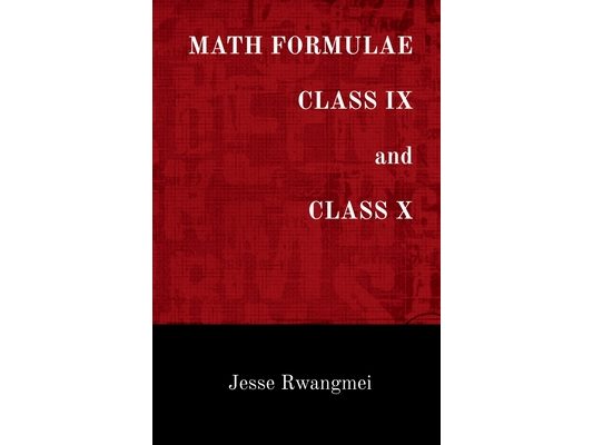 MATH FORMULAE CLASS IX and CLASS X