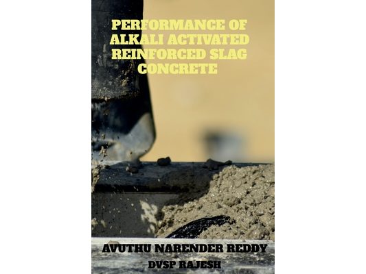 Performance of Alkali Activated Reinforced Slag Concrete