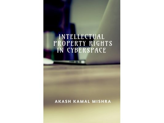 Intellectual Property Rights in Cyberspace