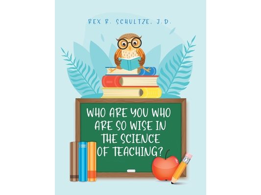 Who Are You Who Are So Wise in the Science of Teaching?