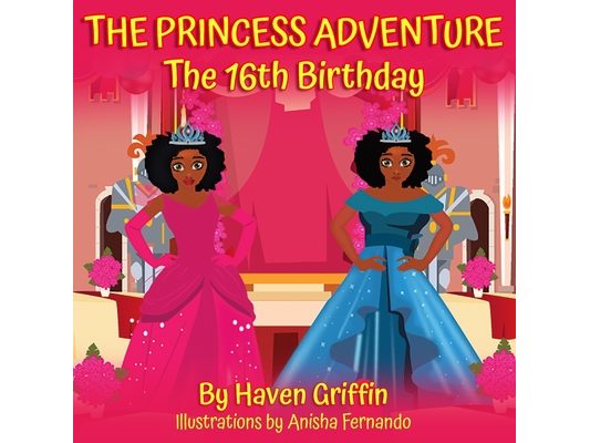 THE PRINCESS ADVENTURE The 16th Birthday