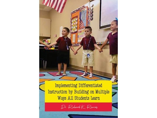 Implementing Differentiated Instruction by Building on Multiple Ways All Students Learn