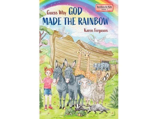 Guess Why God Made the Rainbow