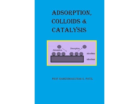 Adsorption, Colloids and Catalysis