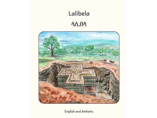 Lalibela: Rock-Hewn Churches of Ethiopia in Amharic and English
