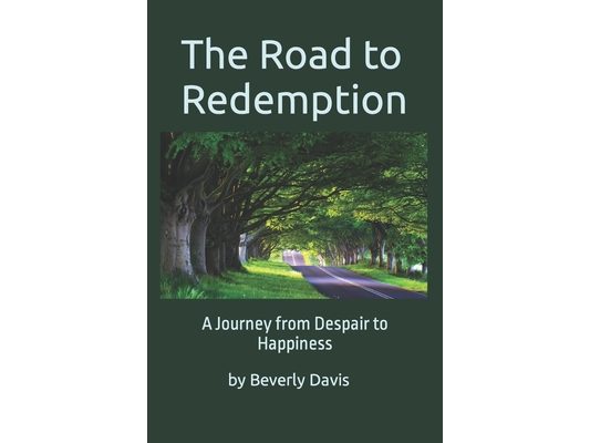 The Road to Redemption: A Journey from Despair to Happiness