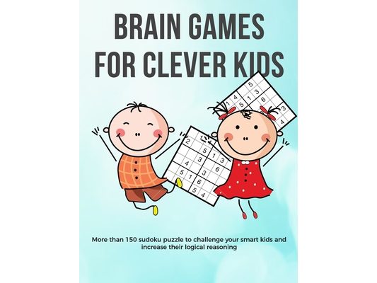 Brain Games for Clever Kids: easy sudoku for smart kids - gifts for smart kids and best sudoku puzzle book for you loved ones - buy for your kids,