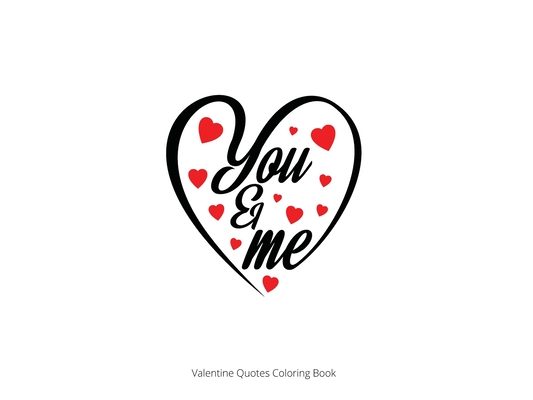 You & Me: Valentine Quotes Coloring Book