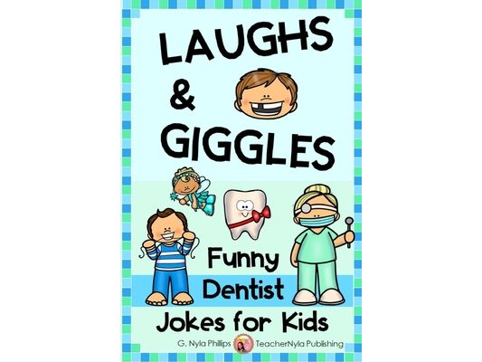 Dentist Jokes for Kids: Toothy Q&A Jokes, Knock-knock Jokes, and Tongue Twisters