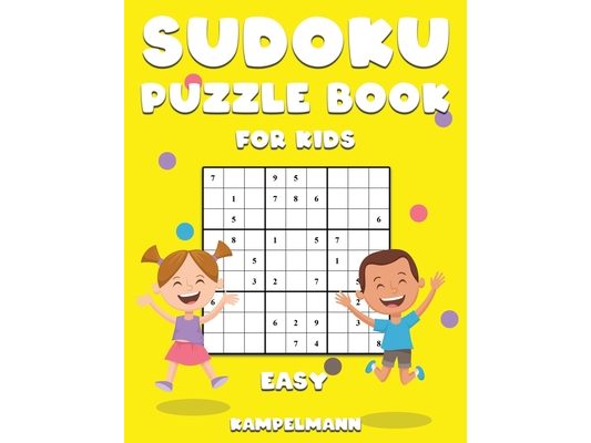 Sudoku Puzzle Book for Kids Easy: 200 Easy Difficulty Sudokus for Kids with Instructions and Solutions - Large Print