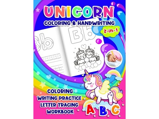 Unicorn Coloring & Handwriting 2 in 1 Coloring Writing Practice letter tracing Workbook: Tracing Alphabet for Preschoolers & Kids ages 3-5 Toddler wor