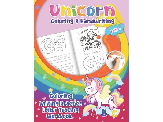 Unicorn Coloring & Handwriting 2 in 1 Coloring Writing Practice letter tracing Workbook: Tracing Alphabet for Preschoolers & Kids ages 3-5 - learning