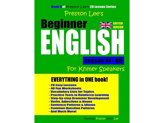 Preston Lee's Beginner English Lesson 41 - 60 For Khmer Speakers (British)