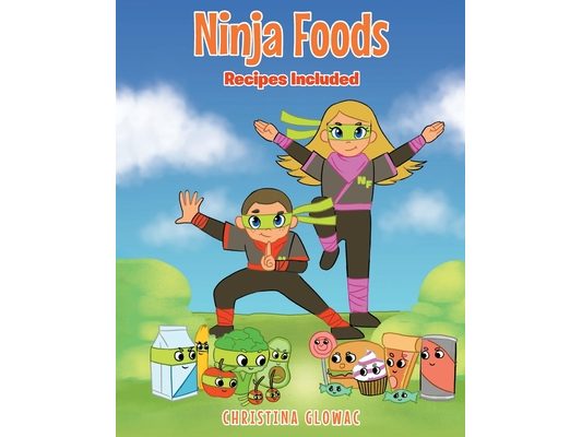 Ninja Foods: Recipes Included