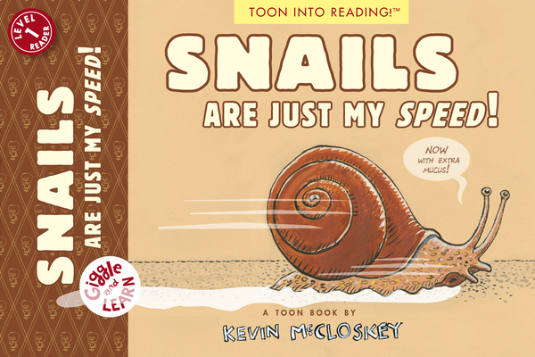 Snails Are Just My Speed!: Toon Level 1