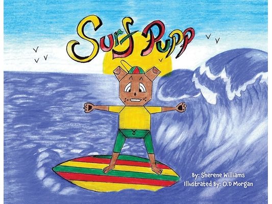 Surf Pupp: is a pup who can Surf and loves staying Active! Ages 3 and up