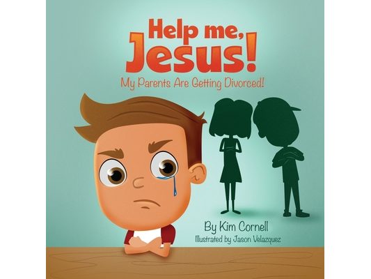 Help Me Jesus! My Parents Are Getting Divorced!