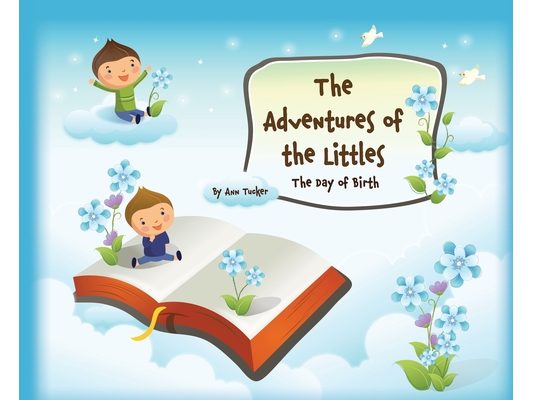 The Adventures of the Littles: The Day of Birth