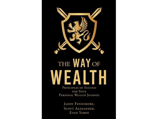 The Way of Wealth: Principles of Success for Your Personal Wealth Journey