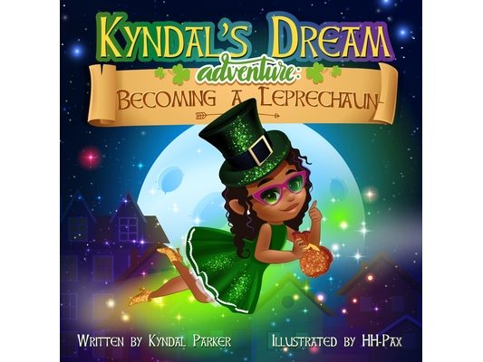 Kyndal's Dream Adventure: Becoming A Leprechaun
