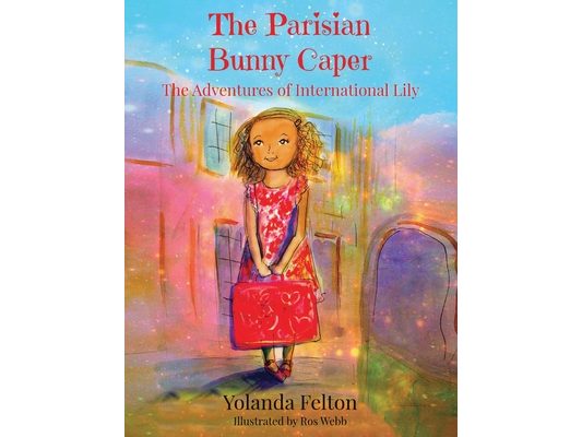 The Parisian Bunny Caper: The Adventures of International Lily