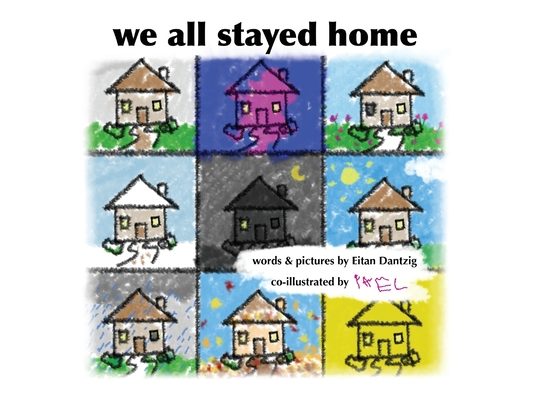 We All Stayed Home