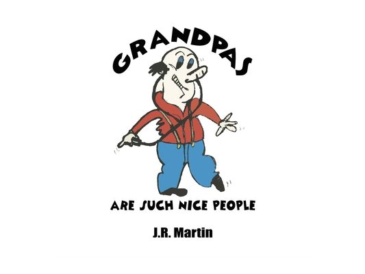 Grandpas Are Such Nice People