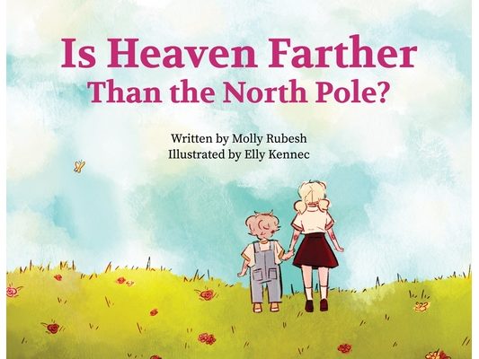 Is Heaven Farther Than the North Pole?