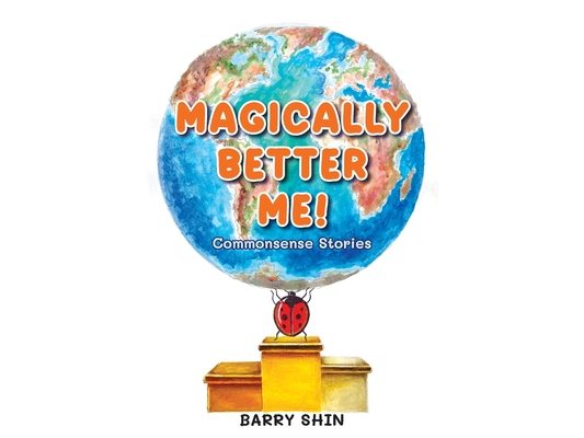 Magically Better Me: Common Sense Stories