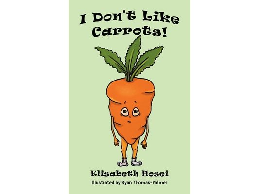 I Don't Like Carrots!
